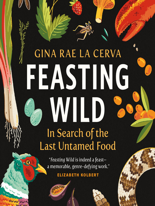 Title details for Feasting Wild by Gina Rae La Cerva - Available